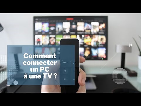 Comment connecter un PC à une TV ?