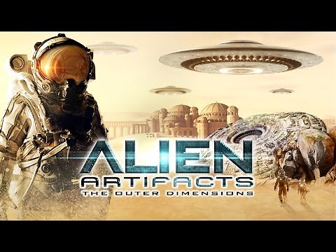 Alien Artifacts - The Outer Dimensions (Full Documentary)