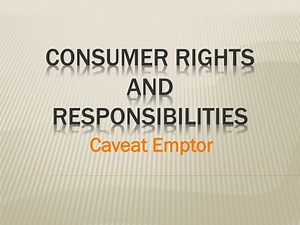 Consumer Rights and Responsibilities - SlideServe