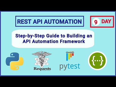 9 Step-by-Step Guide to Building an API Automation Framework | Requests, Pytest & Reporting