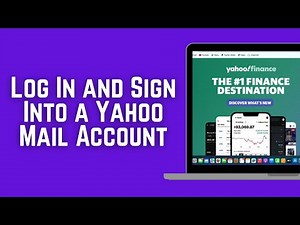 How to Log In and Sign Into a Yahoo Mail Account 2025 (Quick & Easy)