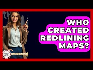 Who Created Redlining Maps? - Stories of the States