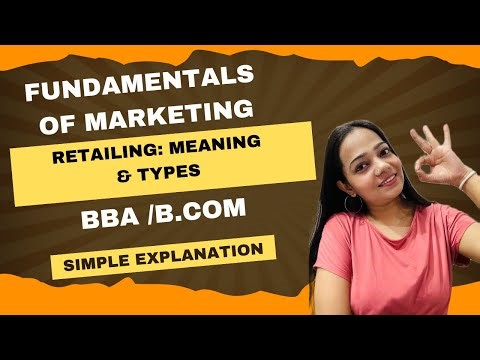 Fundamentals of Marketing | NEP | Retailing: Meaning and Types | BBA/B.Com | Part- 35 #bbabcom