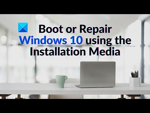 How to Boot or Repair Windows using the Installation Media