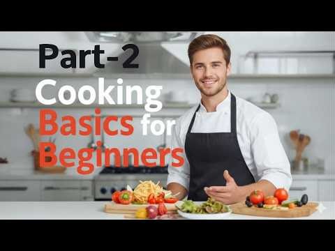 Cooking Basic for Beginners (Part 2)