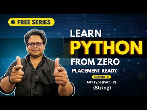 Python Full Course | Chapter 2 (Part 2): String in Python | Zero to Placement