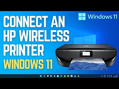 How To Connect an HP Wireless Printer with Windows 11