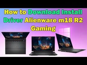 Installing Drivers on Alienware m18 R2 Gaming for Windows 10/11