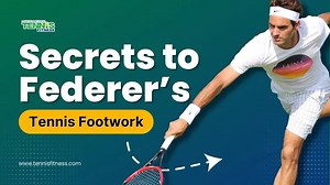 Roger Federer's Secret | Tennis Footwork | Tennis Fitness