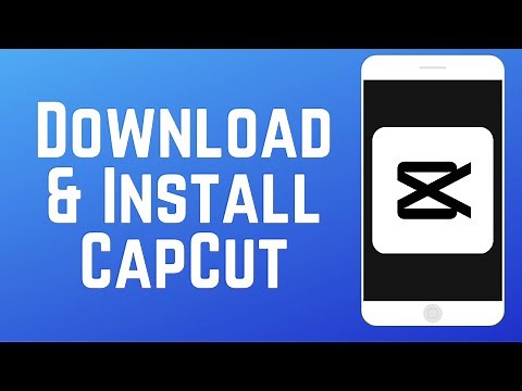 How to Download & Install CapCut App