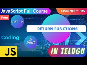 #14. Learn Return Functions in JavaScript || Functions with Return Values explained in Telugu