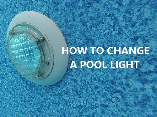 How To Change A Pool Light