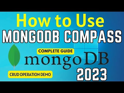 MongoDB Compass Complete Tutorial [2023]| The GUI For MongoDB | MongoDB Compass Crash Course