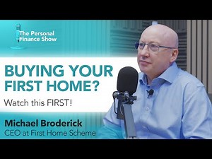 EP 22: Everything You Need to Know About the First Home Scheme