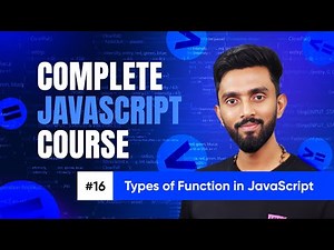 Types of Functions in JavaScript | Day 16 | Complete JavaScript Course