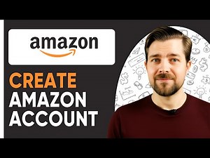 How To Create An Amazon Account - 2025 (Step by Step)