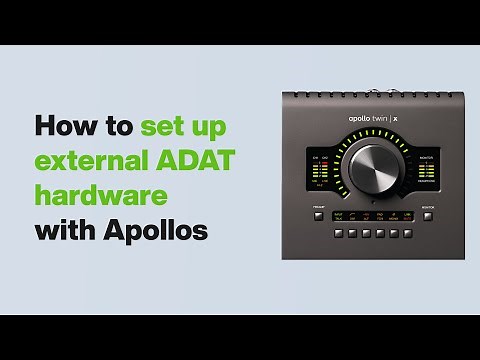 UA Support: How to Use External ADAT Hardware with Apollo Interfaces