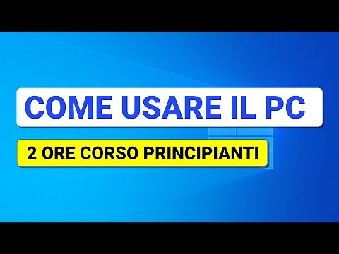 Imparare a usare il Computer - Corso PC per Principianti da Zero Gratis