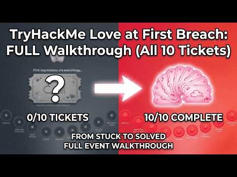 TryHackMe Love at First Breach: FULL Walkthrough (All 10 Tickets)