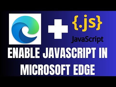 How to Enable Java Script on Microsoft Edge (2025)