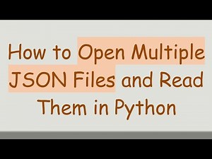 How to Open Multiple JSON Files and Read Them in Python
