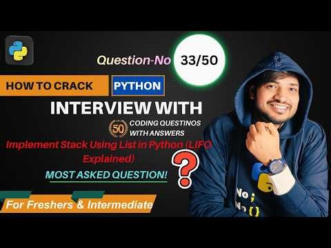 Question 33 | Implement Stack Using List in Python (LIFO Explained) | Coding Interview Question