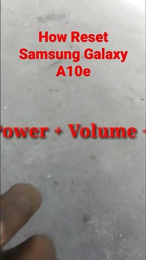 How To Reset Samsung Galaxy A10e