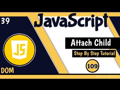 Attach Child using appendChild method || 39 || JavaScript DOM Tutorial-109