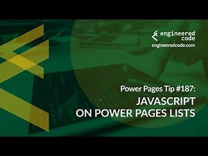 Power Pages Tip #187 - JavaScript on Power Pages Lists - Engineered Code