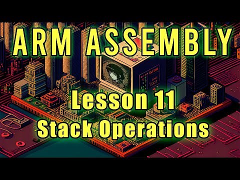 ARM Assembly: Lesson 11 (Stack Operations)