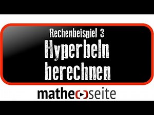 Hyperbel / Hyperbeln berechnen, Beispiel 3 | A.06.02