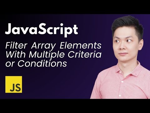 JavaScript Filter Array Elements With Multiple Criteria or Conditions