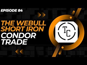 SHORT IRON CONDOR ON WEBULL EXPLAINED