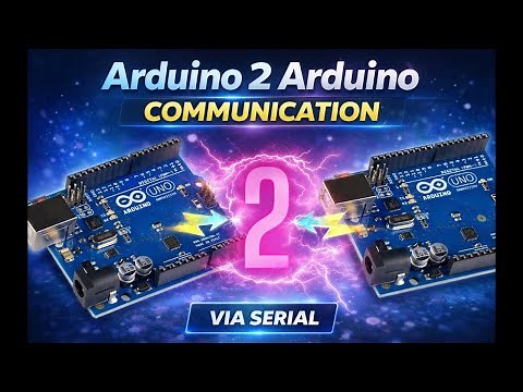 Arduino 2 Arduino Communication VIA Serial Tutorial