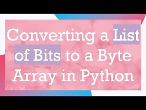 Converting a List of Bits to a Byte Array in Python