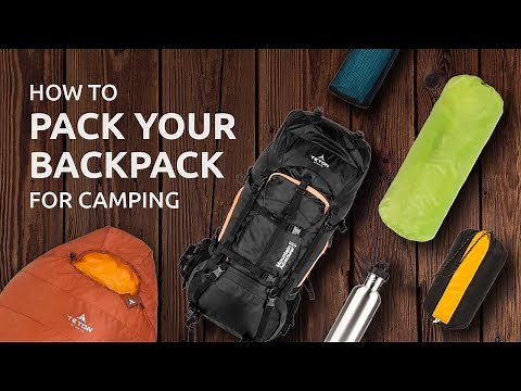 How to Pack Your Backpack for Camping