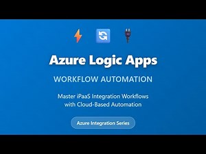 Azure Logic Apps Tutorial: Workflow Automation for Beginners | iPaaS Integration Guide