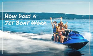 How Does a Jet Boat Work? (Explanation Video Included)