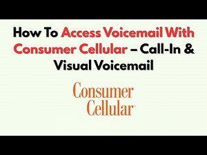 How To Access Voicemail With Consumer Cellular – Call-In & Visual Voicemail