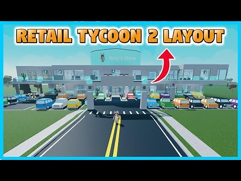 RETAIL TYCOON 2 TOUR *RETAIL STORE IDEAS/LAYOUT TOUR*