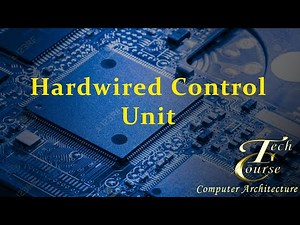 Lecture 12: Hardwired Control Unit