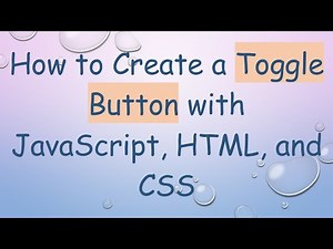 How to Create a Toggle Button with JavaScript, HTML, and CSS