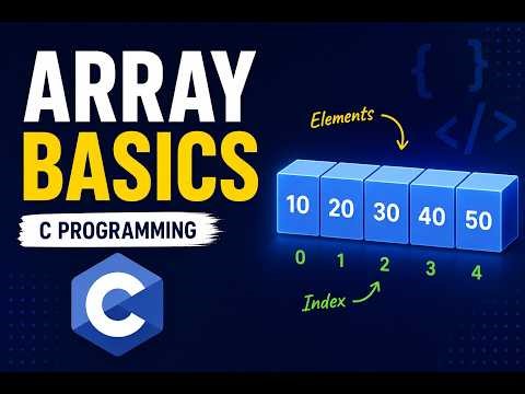Array Basics in C Programming | Beginner Friendly Tutorial