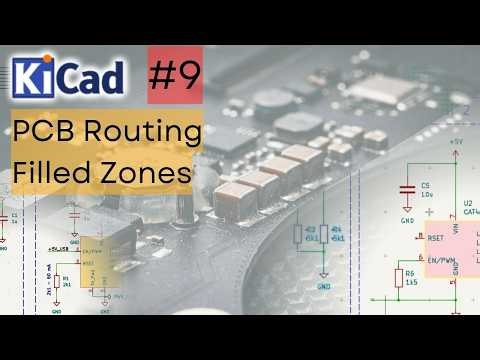 KiCad Tutorial for Beginners #9 - PCB Routing, Filled Zones and other best tricks