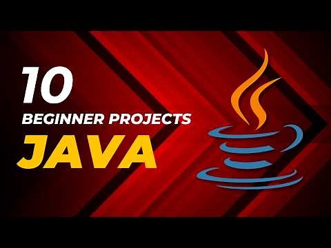 10 Java Projects that Beginners Should Do!