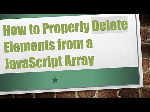 How to Properly Delete Elements from a JavaScript Array