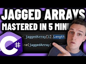 C# Jagged Arrays - Explained in 5 Minutes