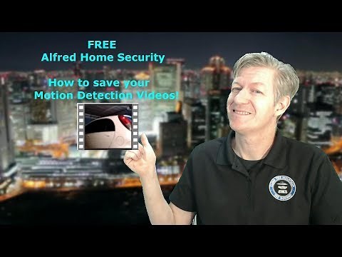 How to Save Your Alfred Home Security Videos with Motion Detection FREE Part 2