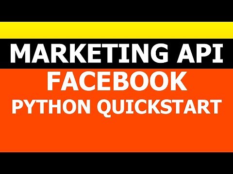 Facebook Marketing API Quickstart | Python FB API reporting 2020