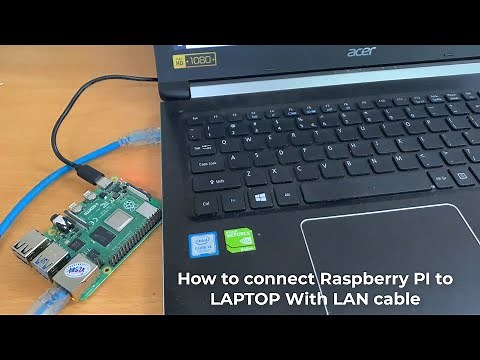 How to connect Raspberry PI to LAPTOP with LAN cable